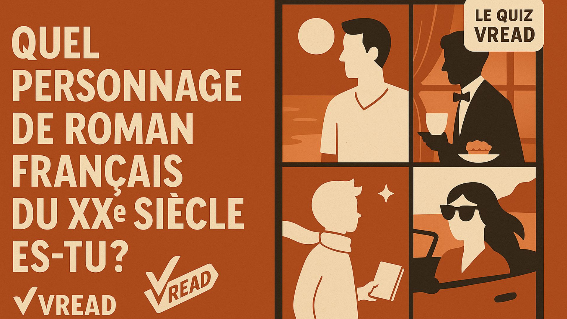 Quiz VREAD : Quel personnage de roman français du XXe siècle êtes-vous ?