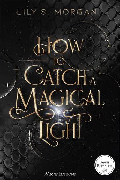 Couverture de « How to Catch a Magical Light »