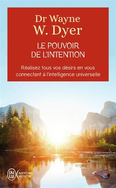 Couverture de « Le pouvoir de l'intention : apprendre à co-créer le monde à votre façon : réalisez tous vos désirs en vous connectant à l'intelligence universelle »