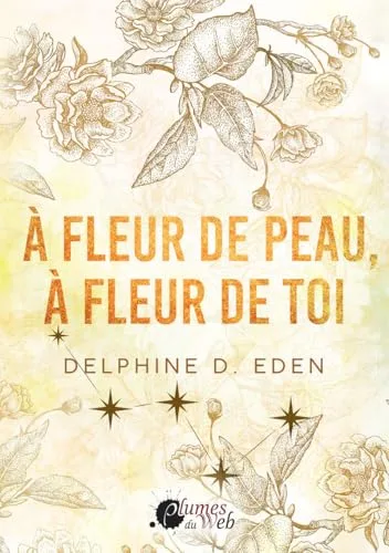 Couverture de « À fleur de peau, à fleur de toi »