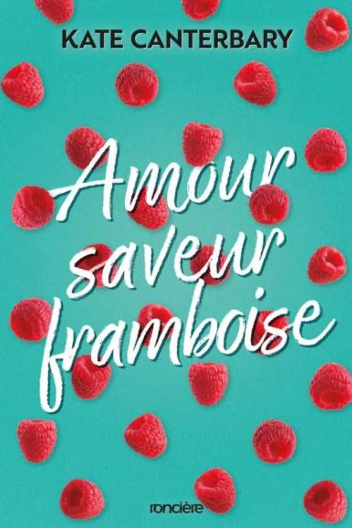 Couverture de « Amour saveur framboise »