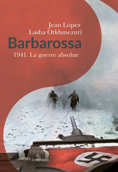 Couverture de « Barbarossa : 1941, la guerre absolue »