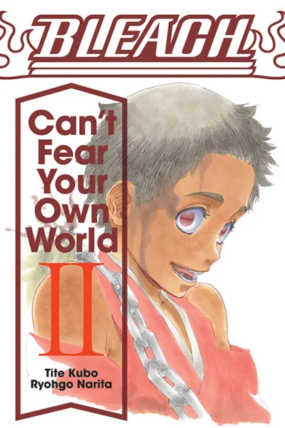 Couverture de « Bleach: Can't Fear Your Own World, Volume 2 »