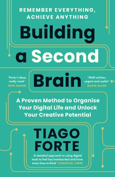 Couverture de « Building a Second Brain: A Proven Method to Organise Your Digital Life and Unlock Your Creative Potential »