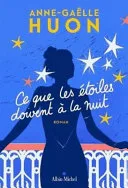 Couverture de « Ce que les étoiles doivent à la nuit »