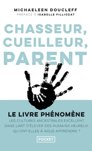 Couverture de « Chasseur, cueilleur, parent »