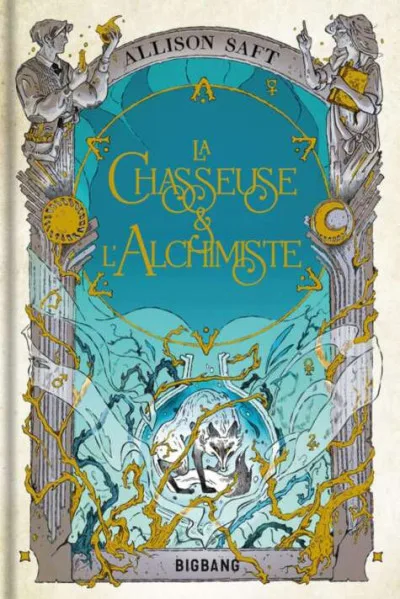 Couverture de « La Chasseuse et l'Alchimiste »
