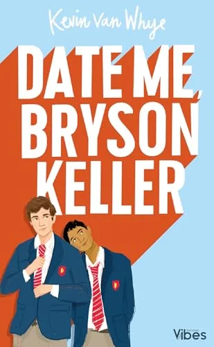 Couverture de « Date Me, Bryson Keller »
