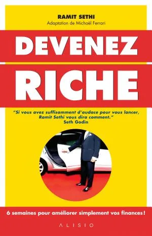 Couverture de « Devenez riche : un programme en 6 semaines pour améliorer ses finances! : simple et efficace ... tout simplement »