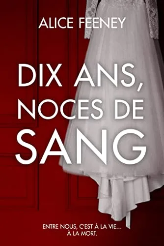 Couverture de « Dix ans, noces de sang »