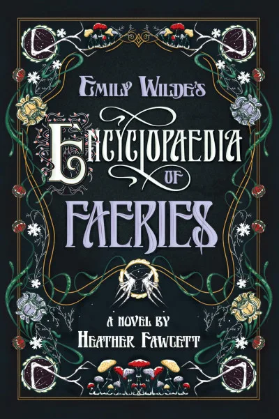 Couverture de « Emily Wilde's Encyclopaedia of Faeries »