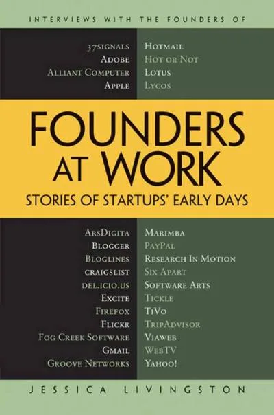 Couverture de « Founders at Work: Stories of Startups' Early Days »