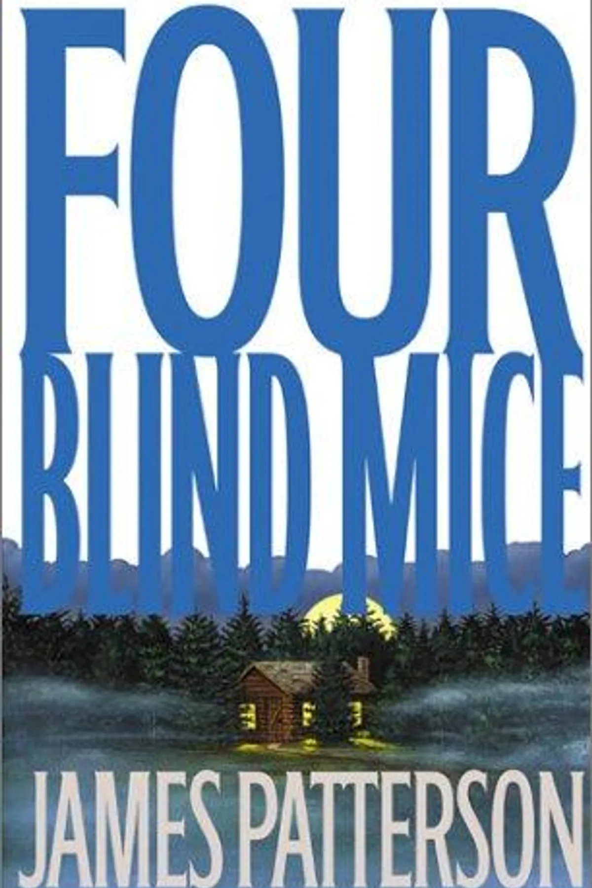 Couverture de « Four Blind Mice (Alex Cross, #08) »