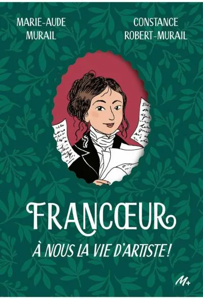Couverture de « Francoeur 01 A nous la vie d'artiste ! »
