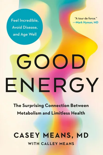 Couverture de « Good Energy: The Surprising Connection Between Glucose, Metabolism and Limitless Health »