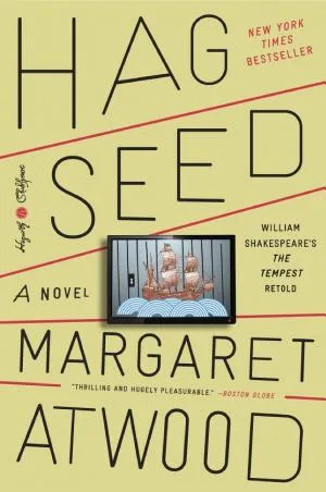 Couverture de « Hag-Seed: William Shakespeare's The Tempest Retold: A Novel (Hogarth Shakespeare) »