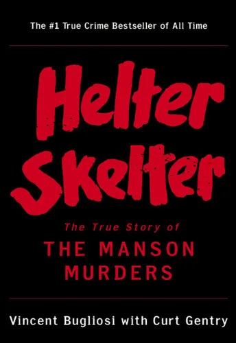 Couverture de « Helter skelter : the true story of the Manson murders »