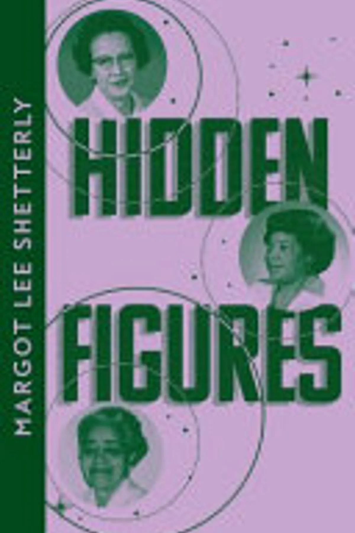 Couverture de « Hidden Figures: The American Dream and the Untold Story of the Black Women Mathematicians Who Helped Win the Space Race »
