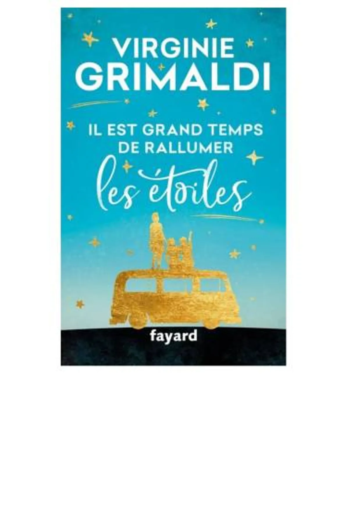 Couverture de « Il est grand temps de rallumer les étoiles »