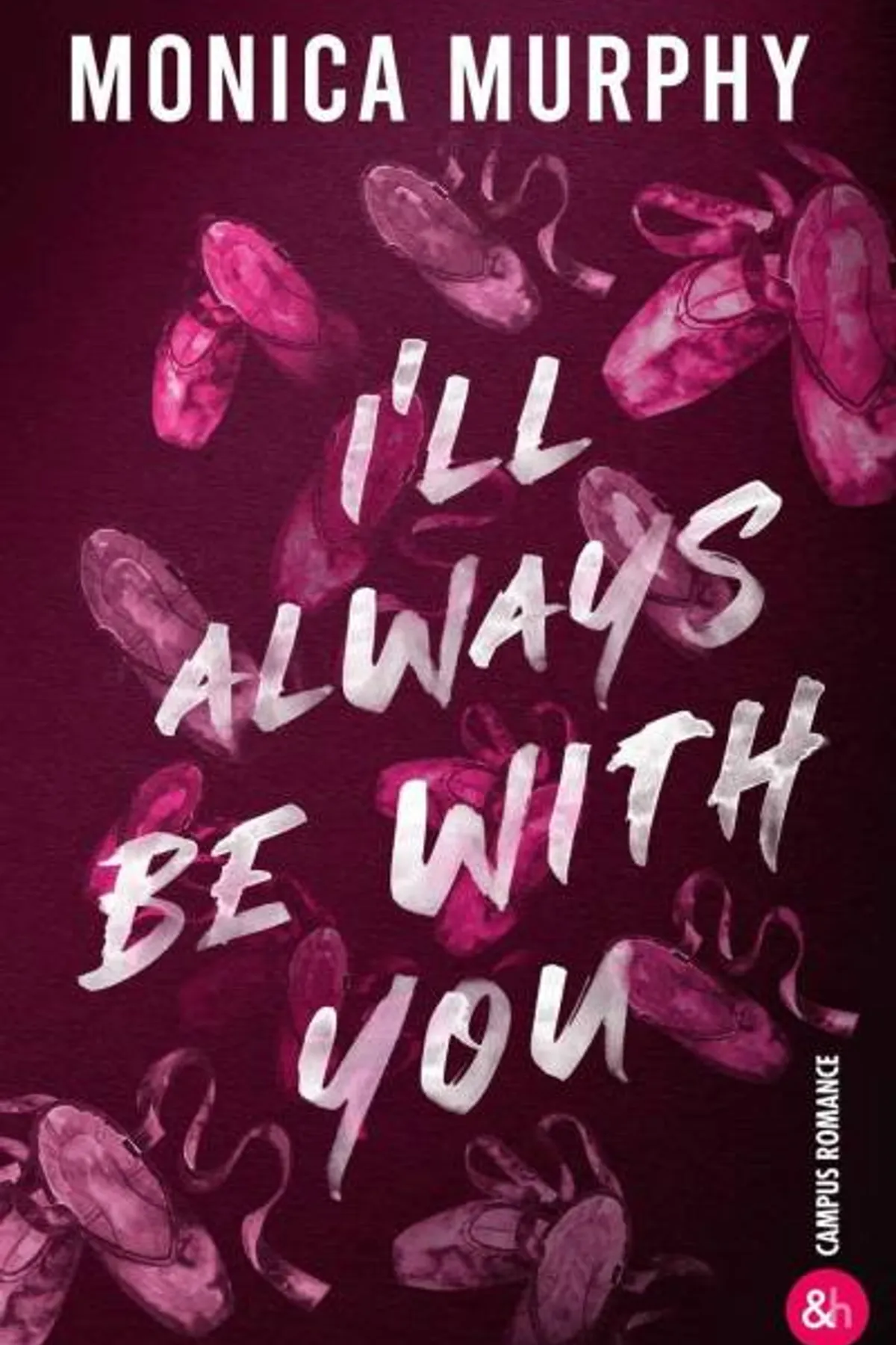 Couverture de « I'll Always Be With You : La suite de la série de Dark romance Lancaster Prep »