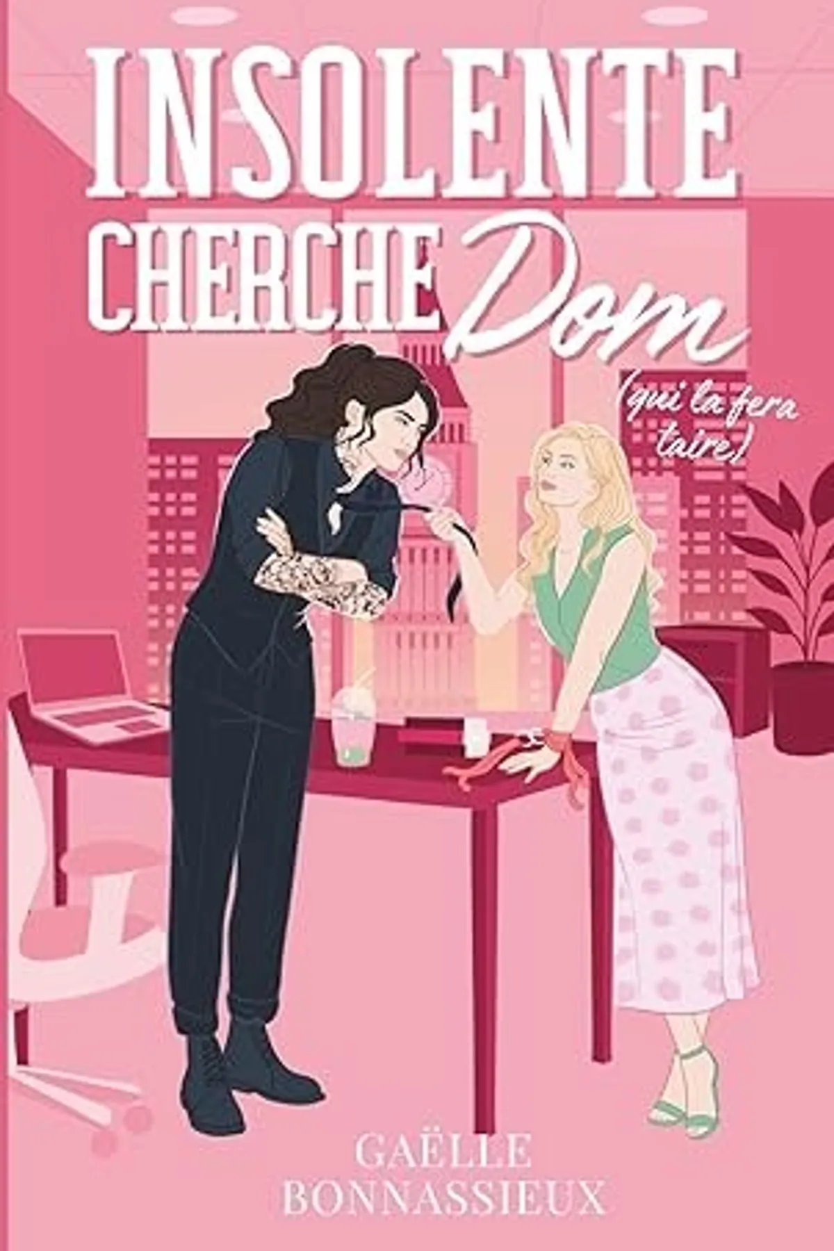 Couverture de « Insolente cherche dom (qui la fera taire) »
