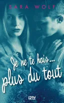 Couverture de « Je ne te hais plus du tout »