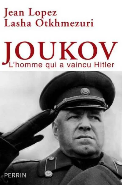 Couverture de « Joukov, l'homme qui a vaincu Hitler »