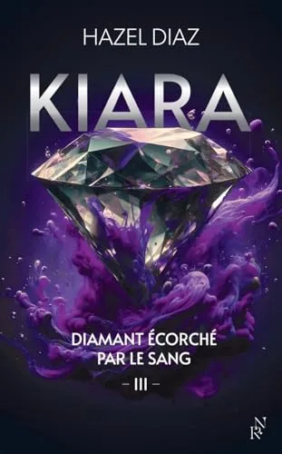 Couverture de « Kiara, diamant écorché par le sang, Tome 3 »