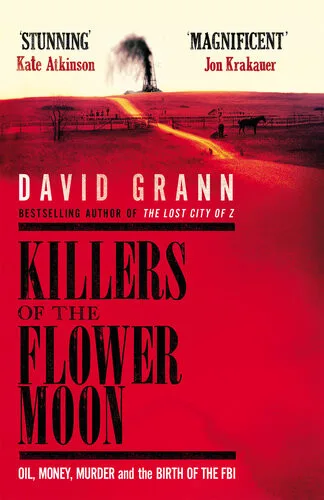 Couverture de « Killers of the Flower Moon : the Osage Murders and the Birth of the FBI »
