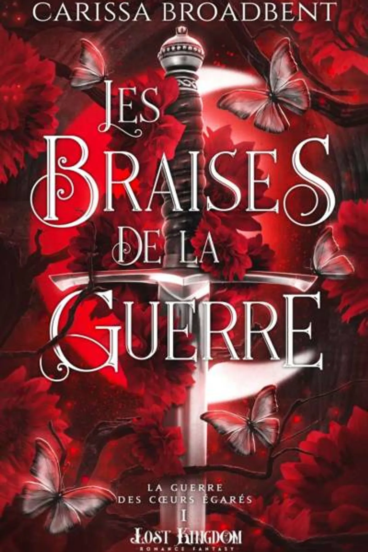 Couverture de « La Guerre des cœurs égarés T1 : Les braises de la guerre »