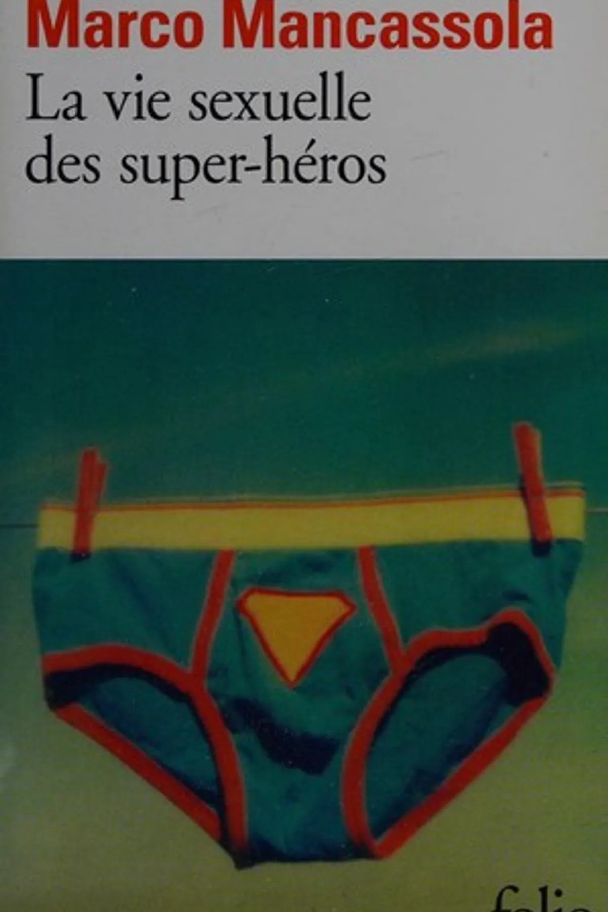 Couverture de « La Vie Sexuelle Des Super-Héros »