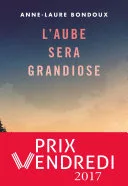 Couverture de « L'aube sera grandiose »