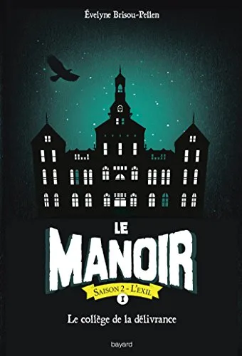 Couverture de « Le Manoir S2 Tome 1- Le Collège de La Délivrance »