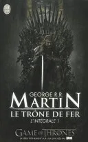 Couverture de « Le trône de fer - L'intégrale 1 »