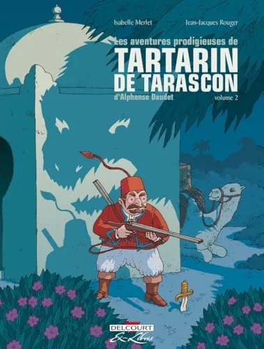 Couverture de « LES AVENTURES PRODIGIEUSES DE TARTARIN DE TARASCON »