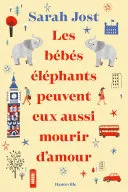 Couverture de « Les bébés éléphants peuvent eux aussi mourir d'amour »