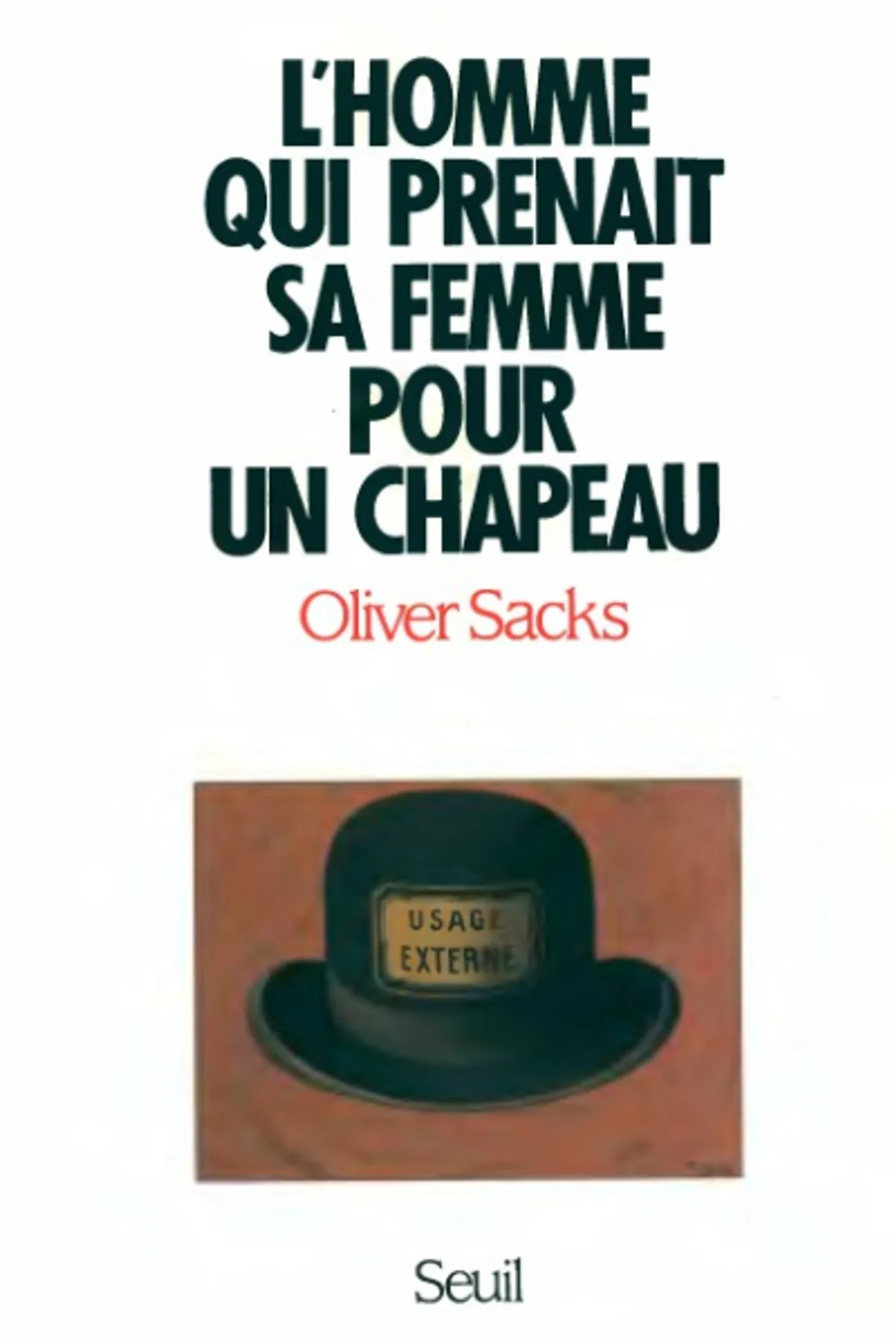 Couverture de « L'Homme qui prenait sa femme pour un chapeau : et autres récits cliniques »
