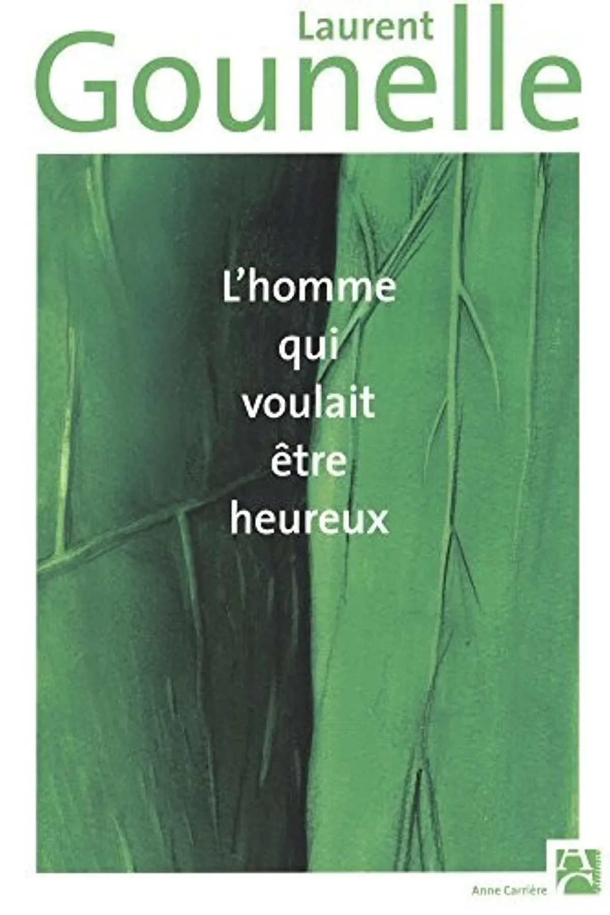 Couverture de « L’homme qui voulait être heureux »