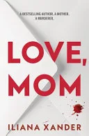 Couverture de « Love, Mom: A fast-paced psychological thriller with several twists »