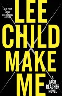 Couverture de « Make Me (with Bonus Short Story Small Wars) : A Jack Reacher Novel »