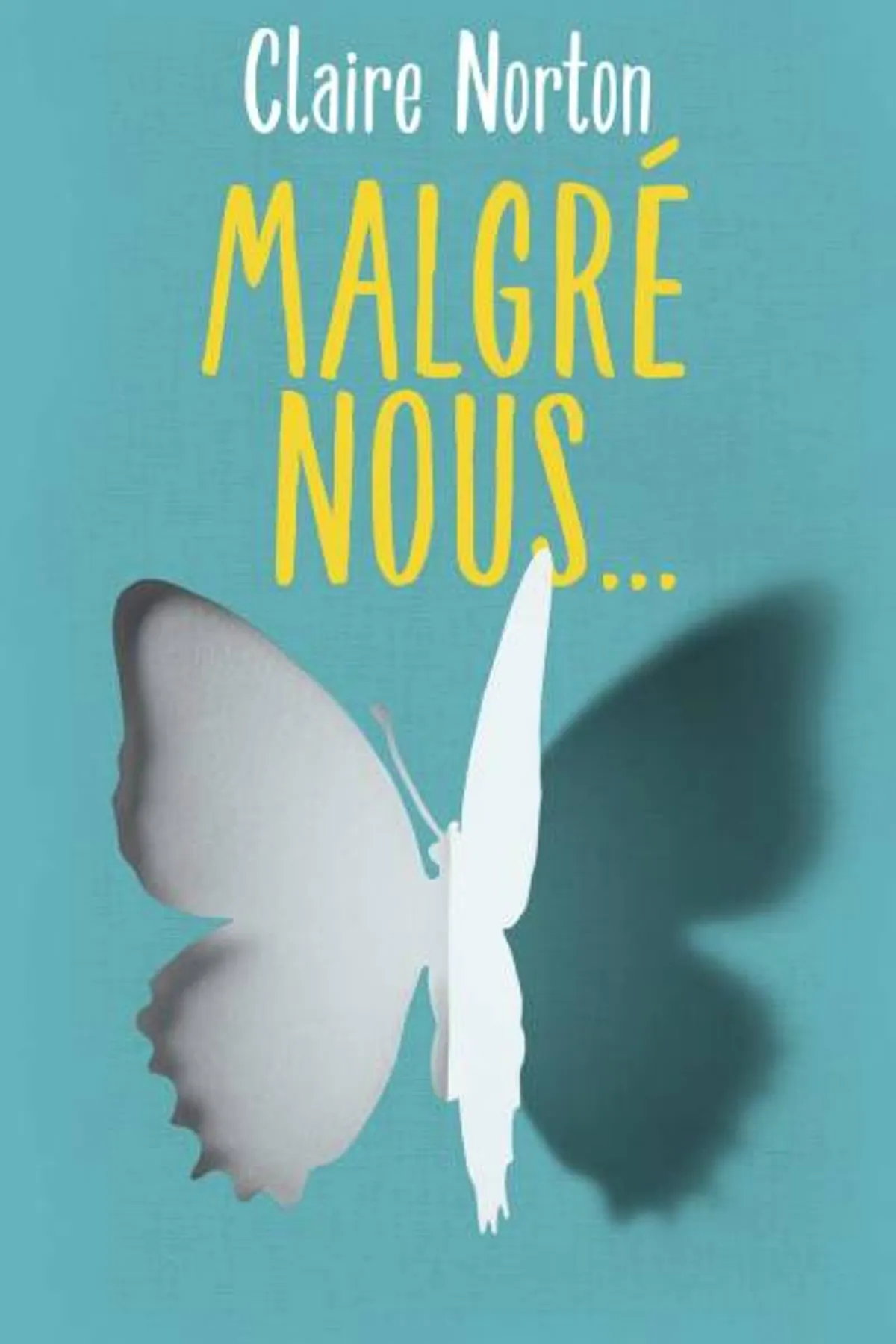 Couverture de « Malgré nous... »