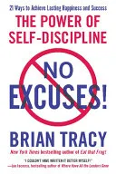 Couverture de « No Excuses! : The Power of Self-Discipline »