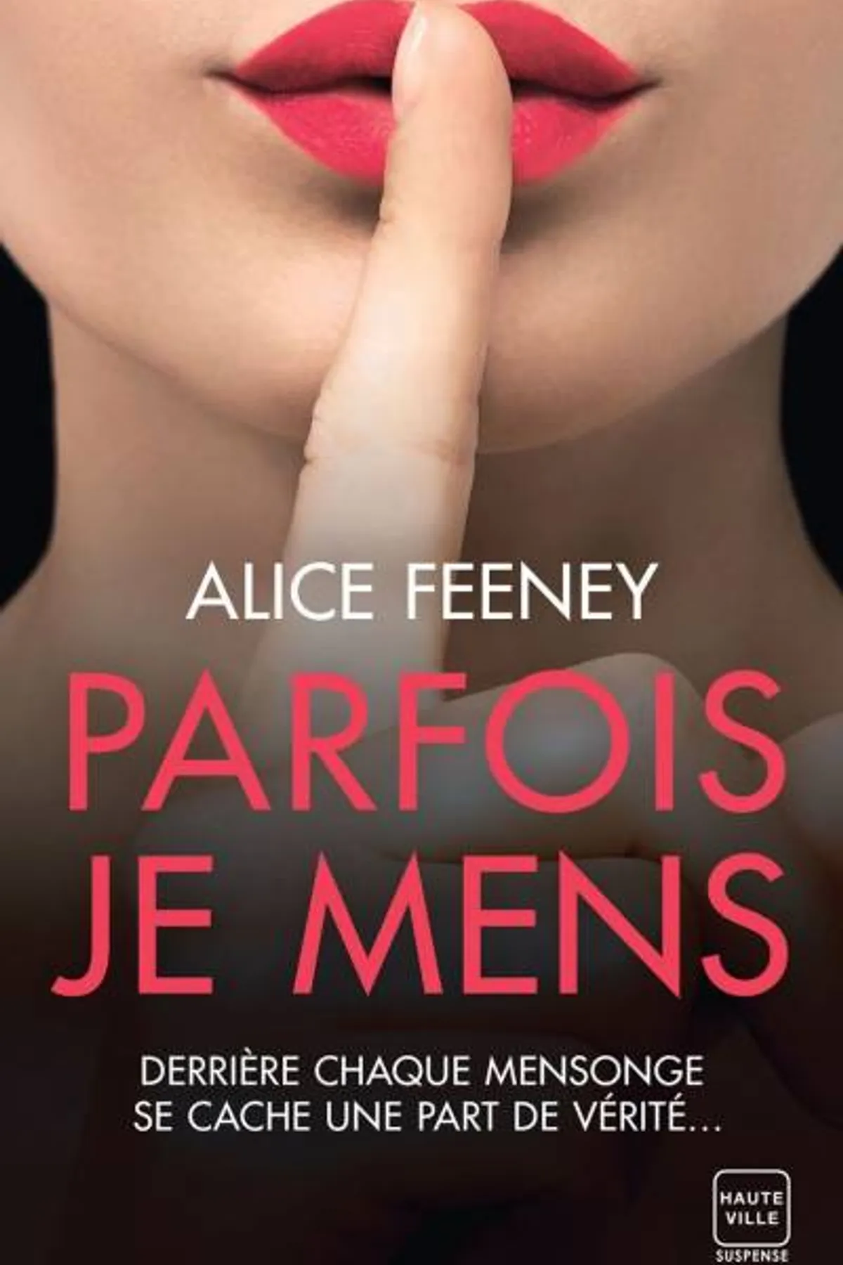 Couverture de « Parfois je mens »