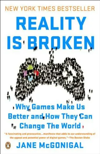 Couverture de « Reality Is Broken: Why Games Make Us Better and How They Can Change the World »