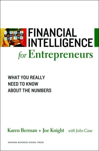 Couverture de « Financial Intelligence for Entrepreneurs: What You Really Need to Know About the Numbers »