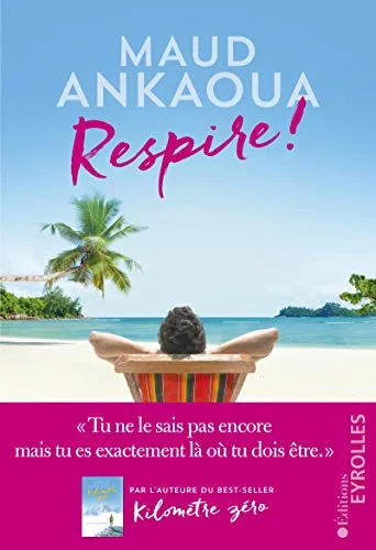 Couverture de « Respire ! Le plan est toujours parfait »