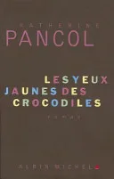 Couverture de « Les yeux jaunes des crocodiles »