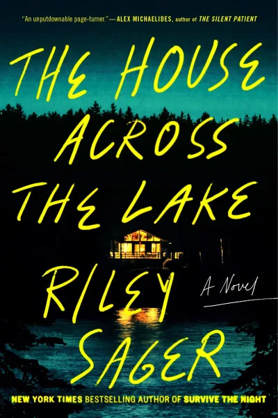 Couverture de « Sager, Riley - The House Across the Lake »