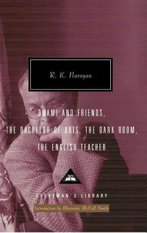 Couverture de « Swami and Friends, The Bachelor of Arts, The Dark Room, The English Teacher : Introduction by Alexander McCall Smith »