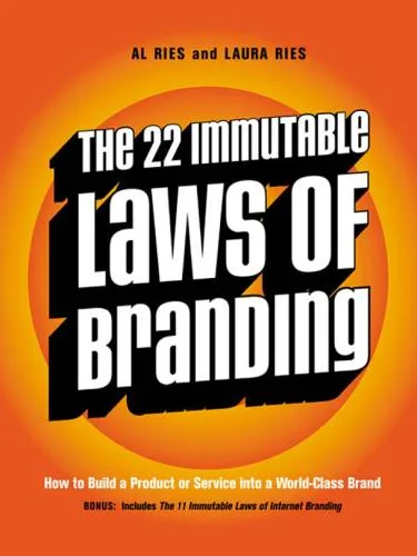Couverture de « The 22 Immutable Laws of Branding : How to Build a Product or Service Into a World-Class Brand »
